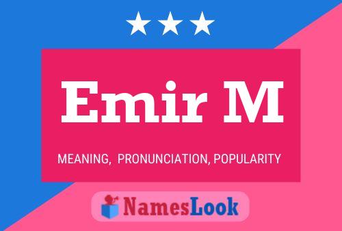 Poster del nome Emir M