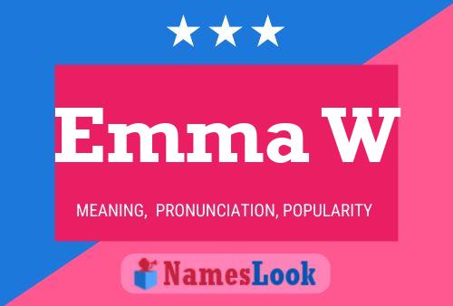 Poster del nome Emma W