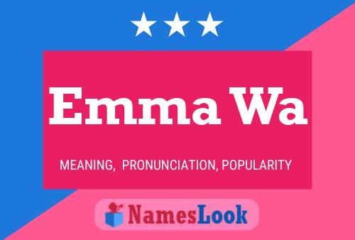 Poster del nome Emma Wa