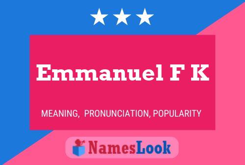 Poster del nome Emmanuel F K