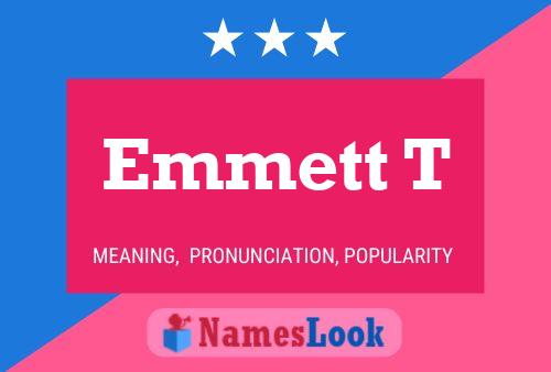 Poster del nome Emmett T