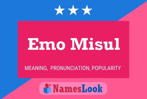 Poster del nome Emo Misul