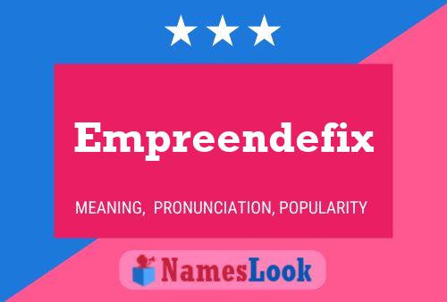 Poster del nome Empreendefix