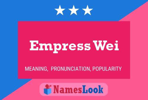 Poster del nome Empress Wei