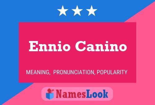 Poster del nome Ennio Canino