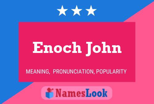 Poster del nome Enoch John