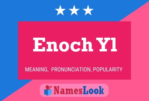 Poster del nome Enoch Yl