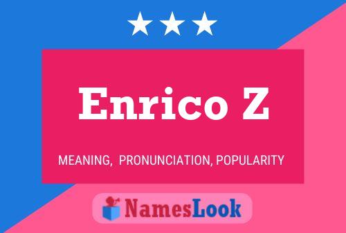 Poster del nome Enrico Z