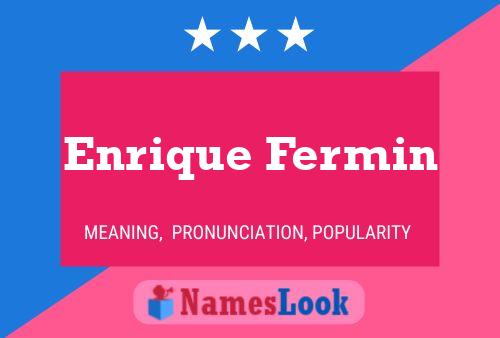 Poster del nome Enrique Fermin