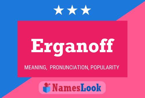 Poster del nome Erganoff