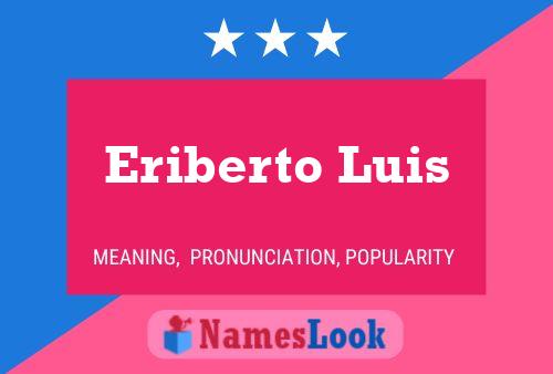 Poster del nome Eriberto Luis