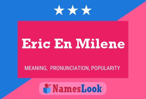 Poster del nome Eric En Milene