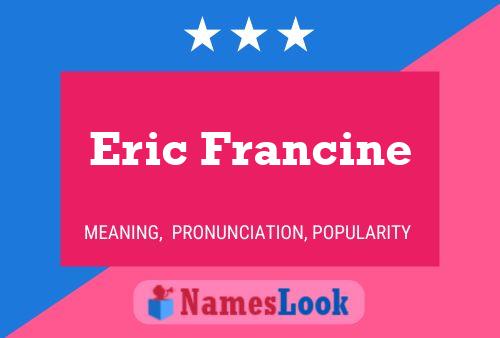 Poster del nome Eric Francine