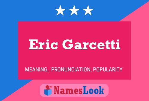 Poster del nome Eric Garcetti