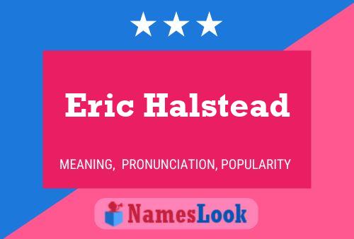 Poster del nome Eric Halstead