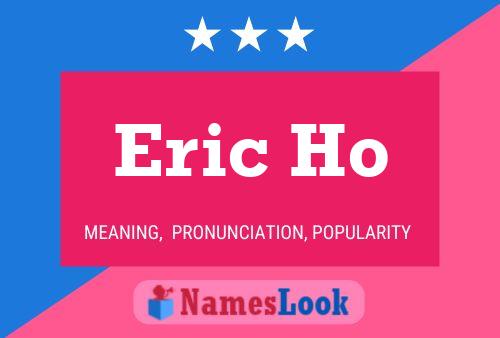 Poster del nome Eric Ho