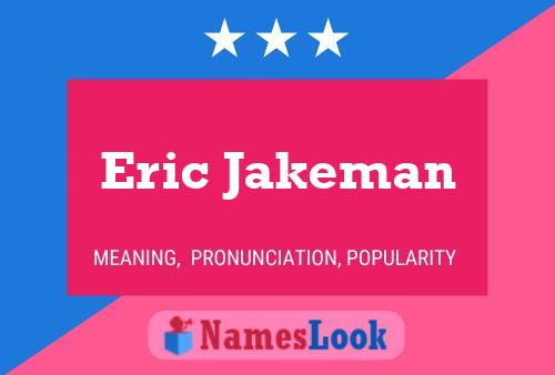 Poster del nome Eric Jakeman