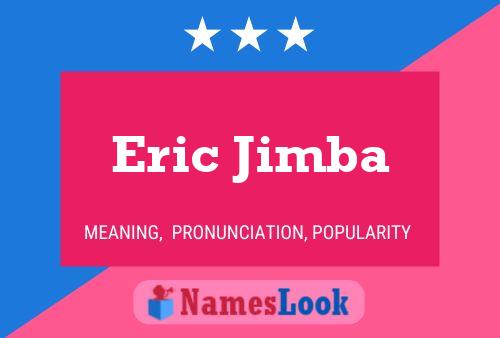 Poster del nome Eric Jimba