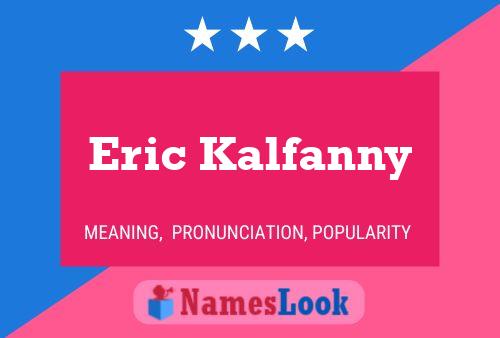 Poster del nome Eric Kalfanny