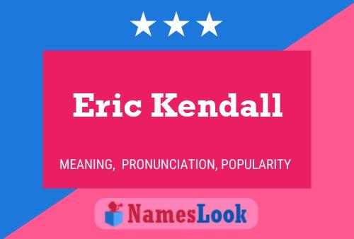 Poster del nome Eric Kendall