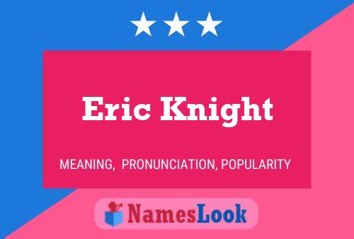 Poster del nome Eric Knight