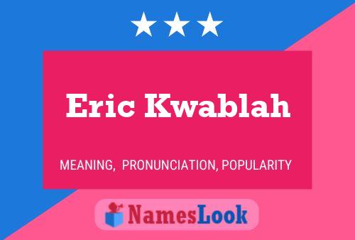 Poster del nome Eric Kwablah