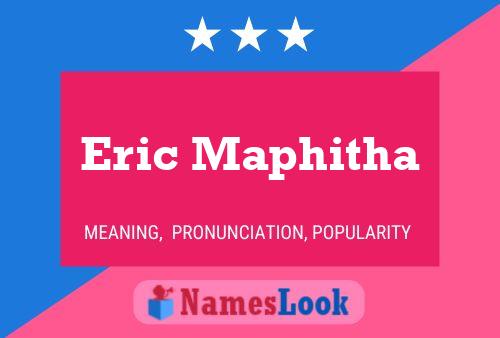 Poster del nome Eric Maphitha