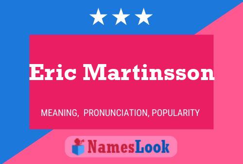 Poster del nome Eric Martinsson