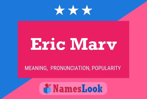 Poster del nome Eric Marv