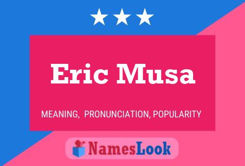 Poster del nome Eric Musa