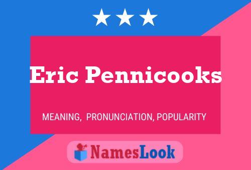 Poster del nome Eric Pennicooks