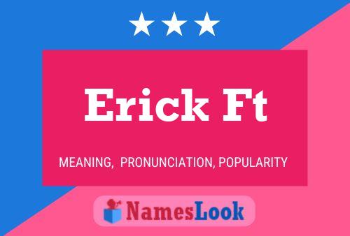 Poster del nome Erick Ft