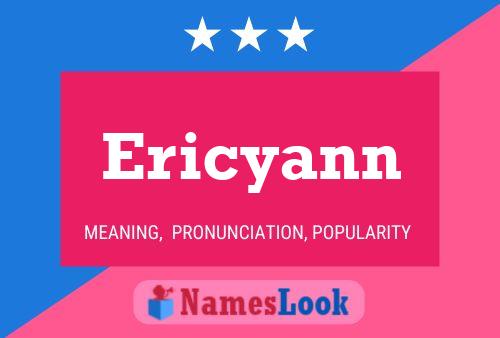 Poster del nome Ericyann