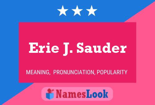 Poster del nome Erie J. Sauder