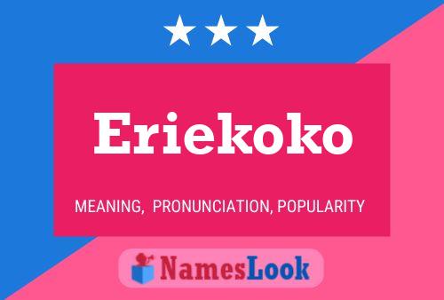 Poster del nome Eriekoko