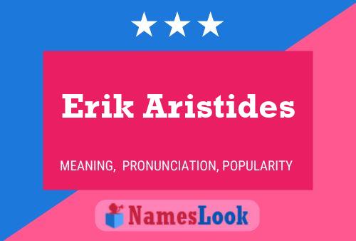 Poster del nome Erik Aristides