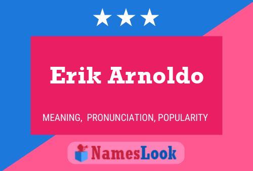 Poster del nome Erik Arnoldo