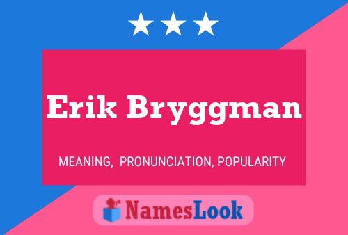 Poster del nome Erik Bryggman