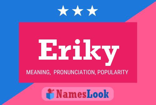 Poster del nome Eriky