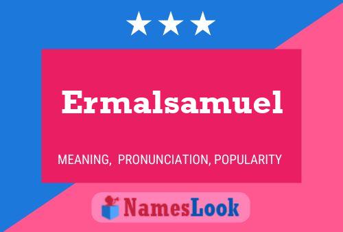 Poster del nome Ermalsamuel