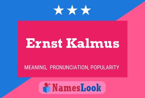 Poster del nome Ernst Kalmus