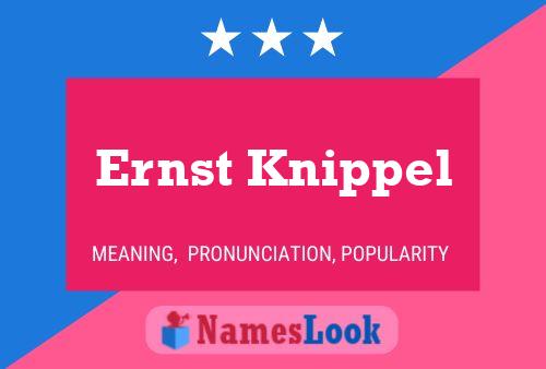 Poster del nome Ernst Knippel