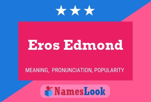 Poster del nome Eros Edmond