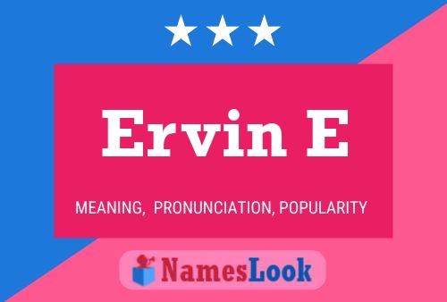 Poster del nome Ervin E