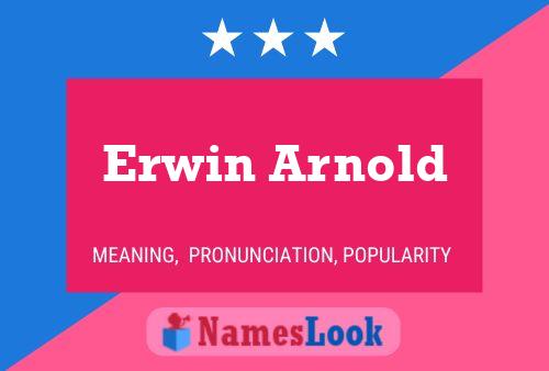 Poster del nome Erwin Arnold