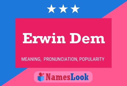 Poster del nome Erwin Dem