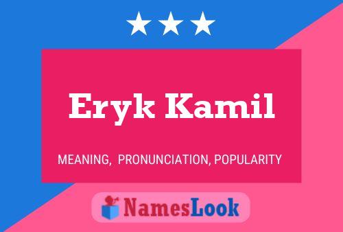 Poster del nome Eryk Kamil