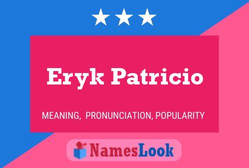 Poster del nome Eryk Patricio