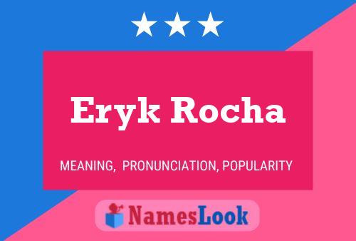 Poster del nome Eryk Rocha