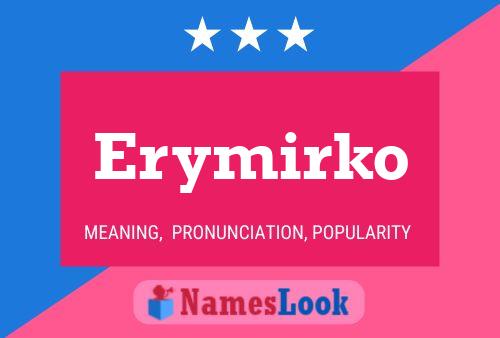 Poster del nome Erymirko